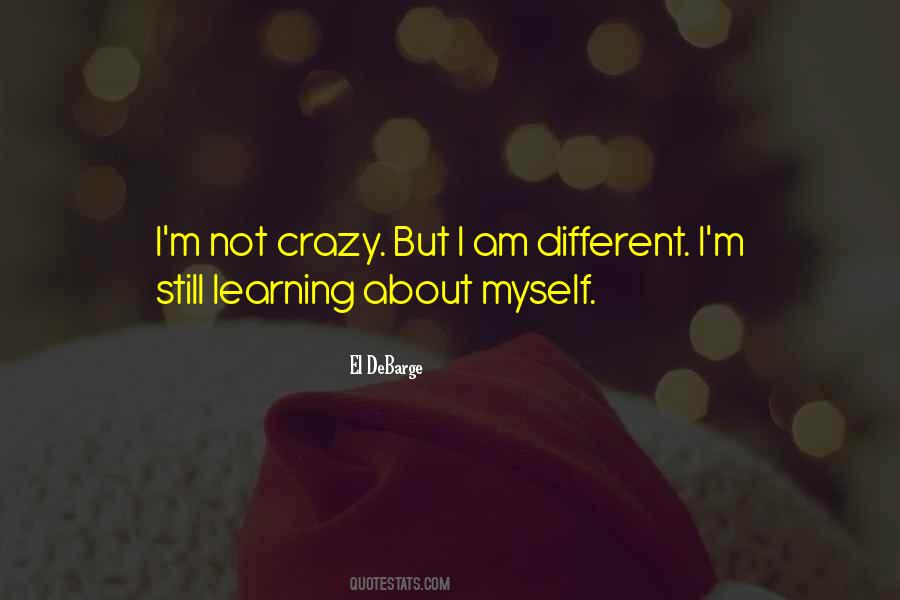 Quotes About I Am Different #631159