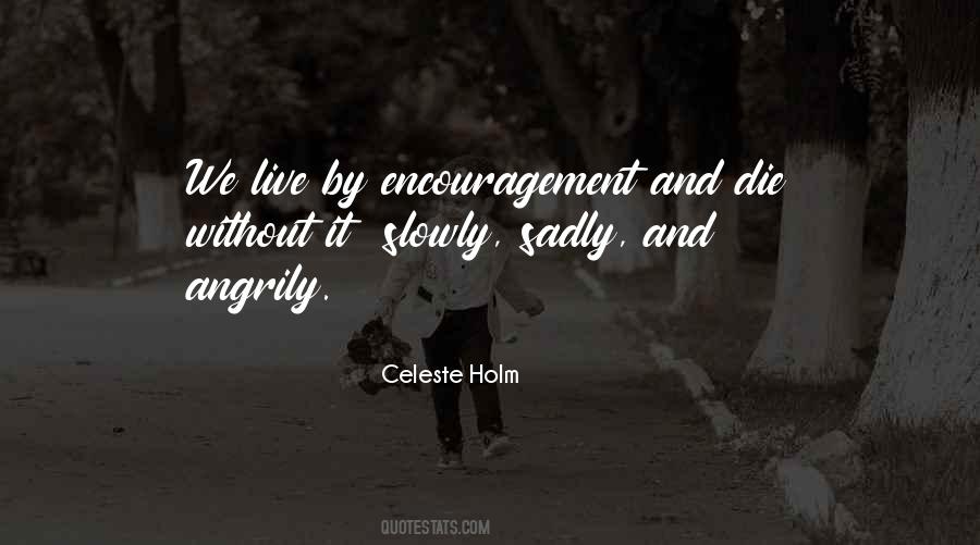 Quotes About Encouragement And Support #1860793
