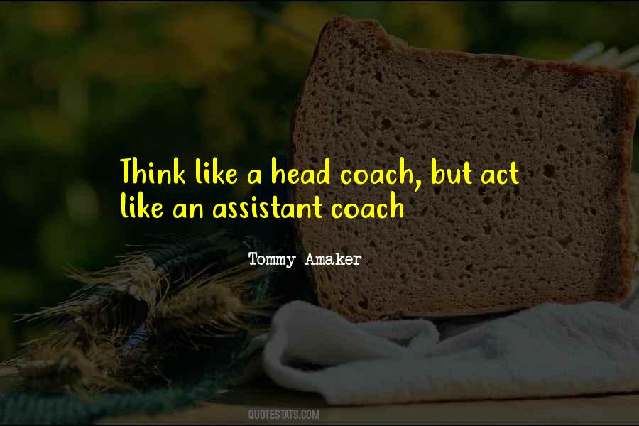 Quotes About Assistant Coaches #1576855