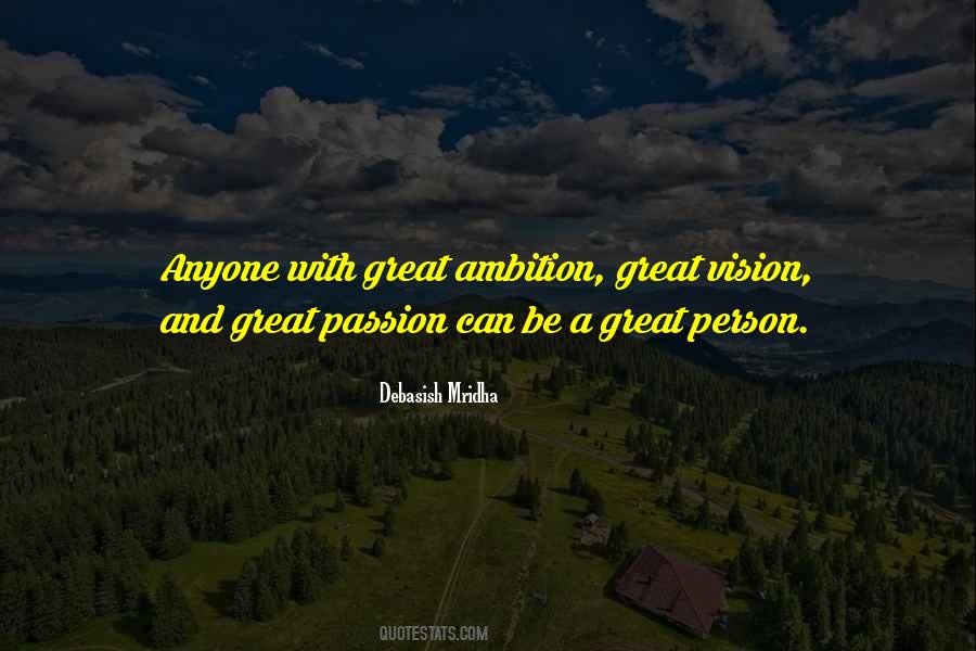 Quotes About Ambition And Passion #768416