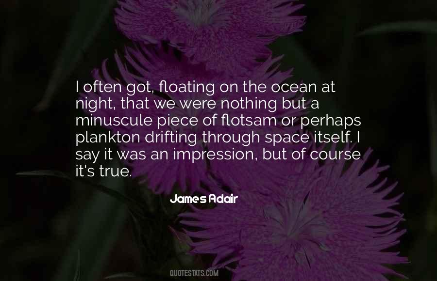 Quotes About Floating In The Ocean #168244