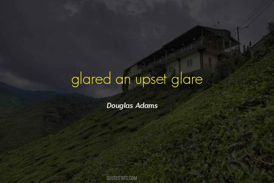 Quotes About Glare #640954 Quotes About Glare #640954