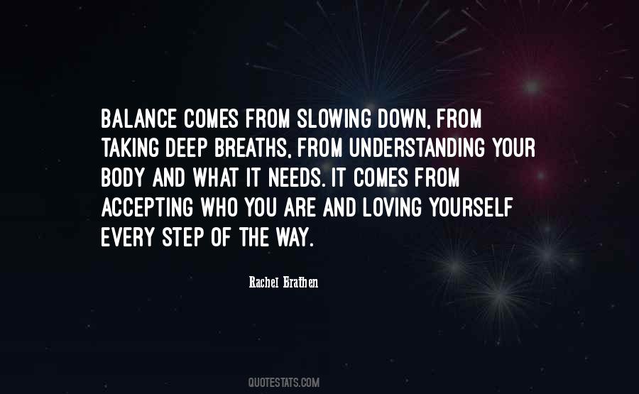 Quotes About Slowing It Down #1253617