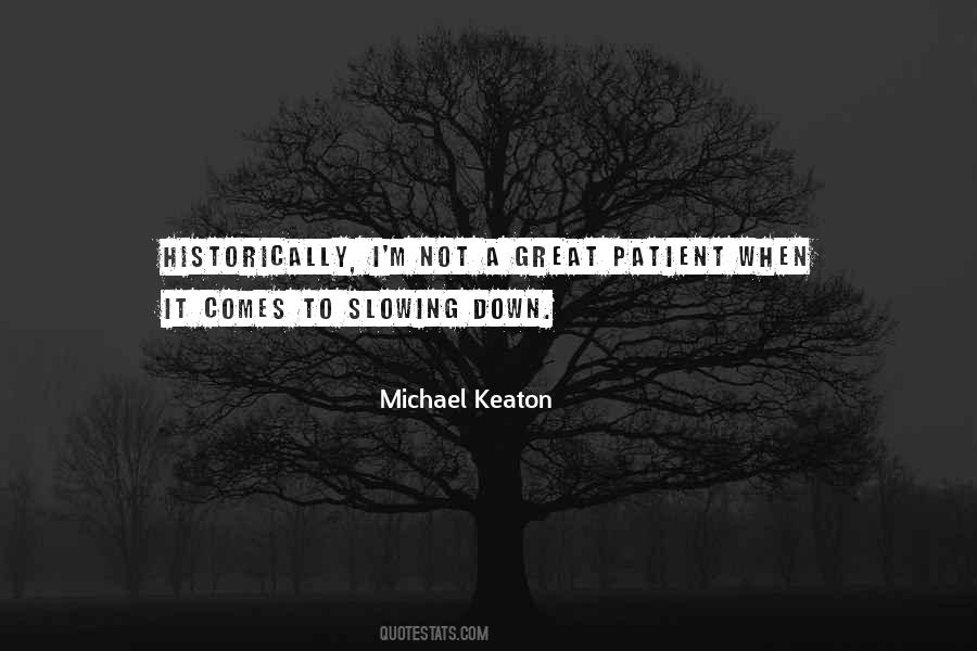 Quotes About Slowing It Down #939865