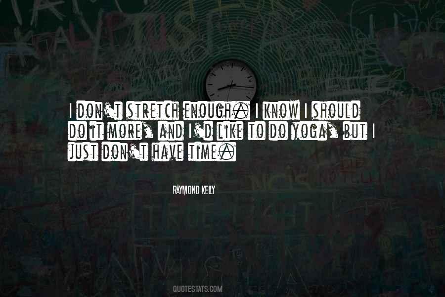 Stretch Time Quotes #1191314