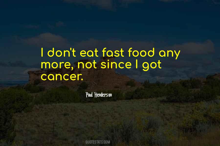 Quotes About Fast Food #1369353
