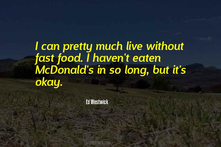 Quotes About Fast Food #1585091