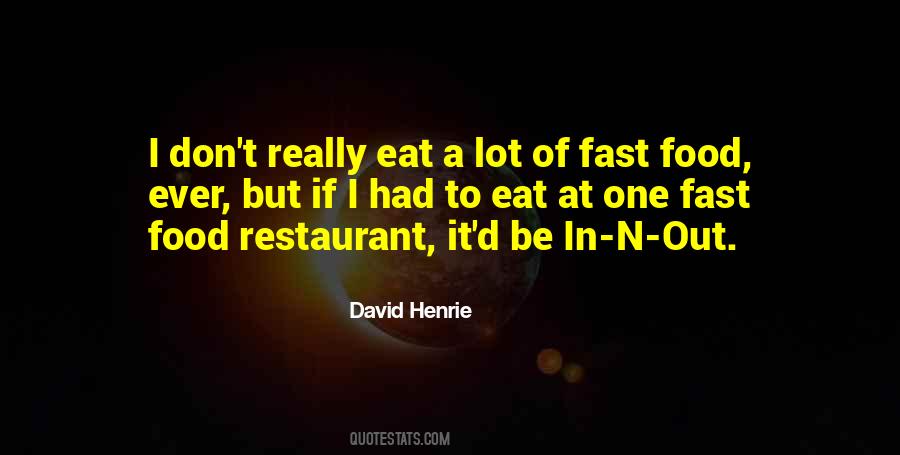 Quotes About Fast Food #1823537