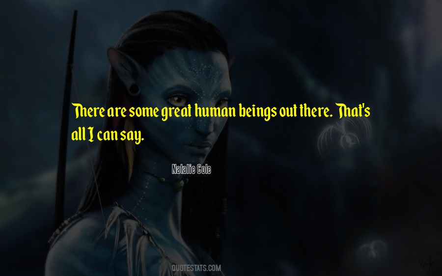 Quotes About Great Beings #1181298