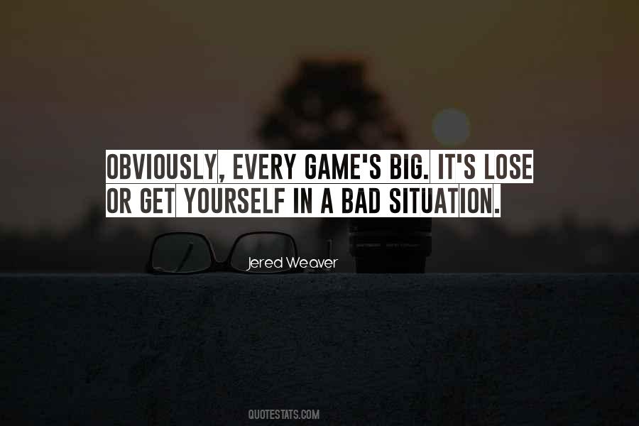 Quotes About A Bad Game #1190257