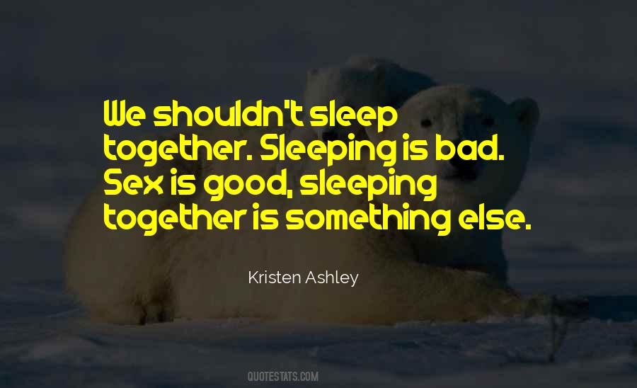 Quotes About Sleeping Together #854701