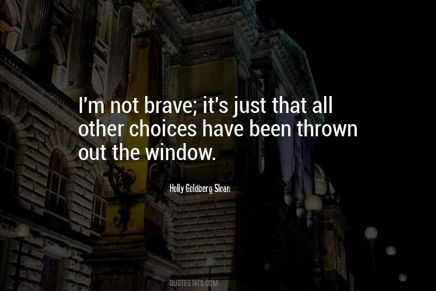 Brave Choices Quotes #1761839