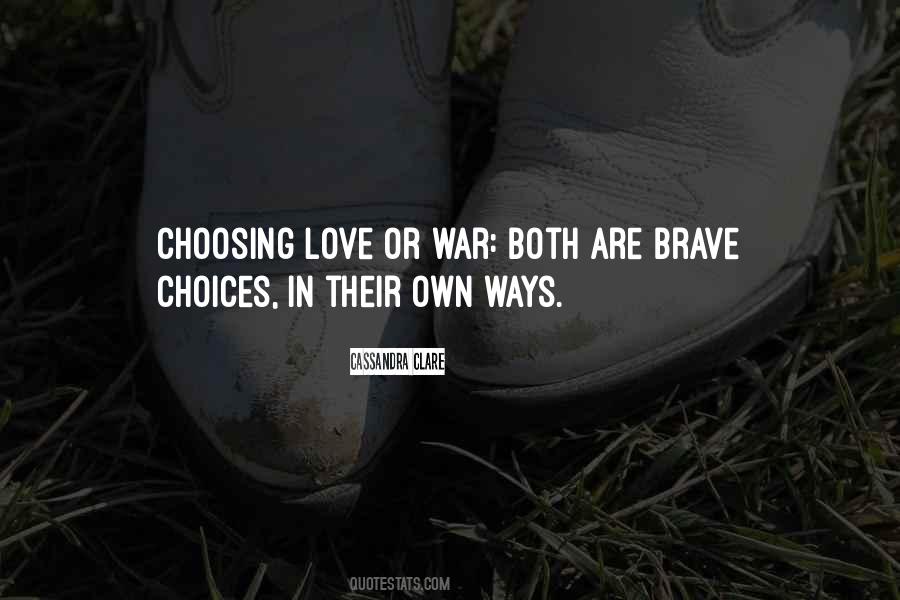 Brave Choices Quotes #1819931