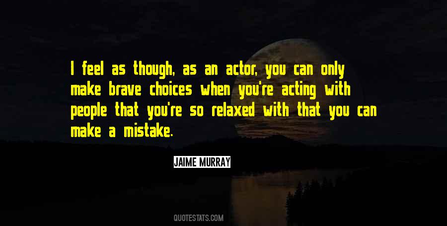 Brave Choices Quotes #32498