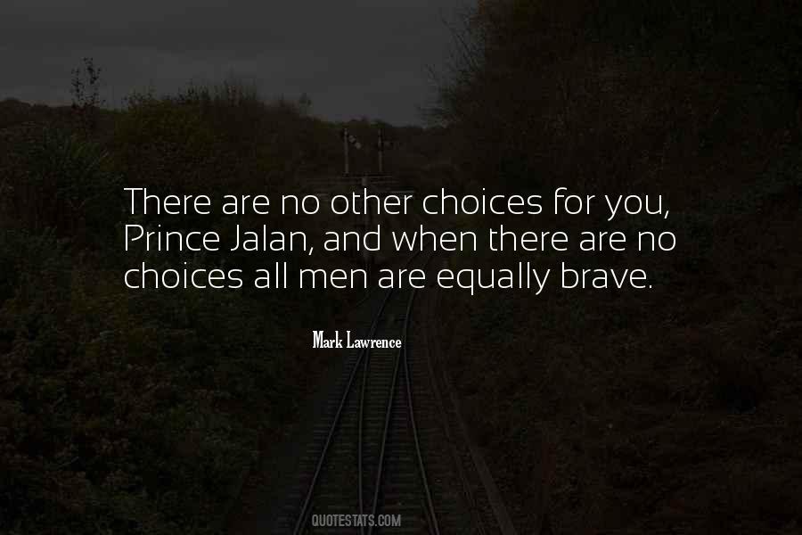 Brave Choices Quotes #768913