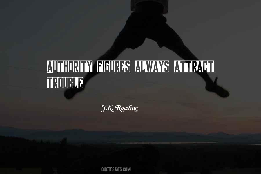 Quotes About Authority Figures #1673831