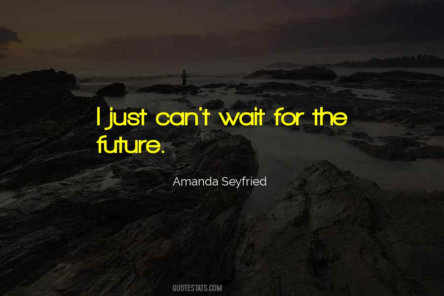 Quotes About Can't Wait #1210307