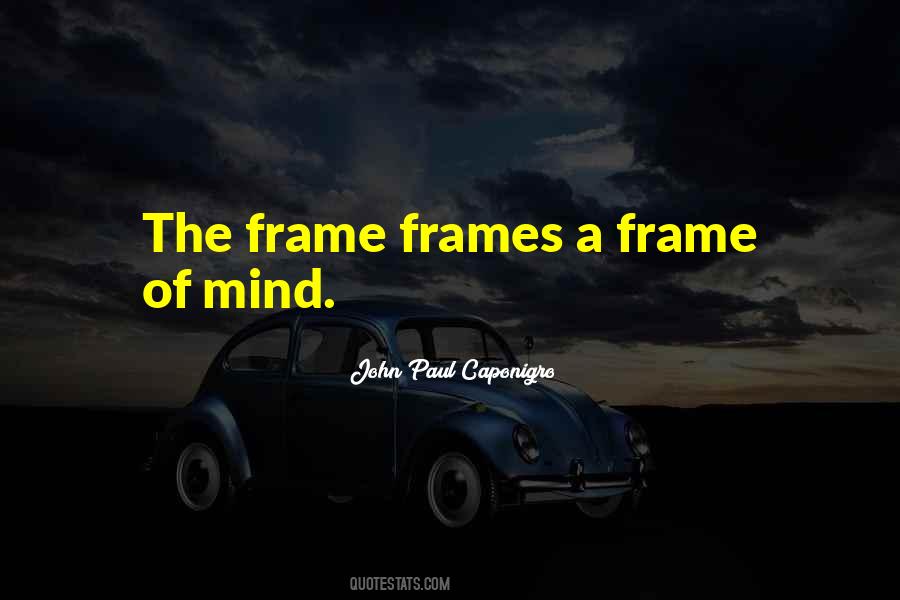 Quotes About A Frame #1499789