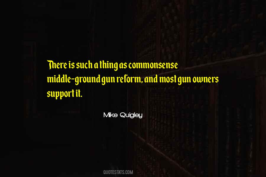 Quotes About Middle Ground #36678