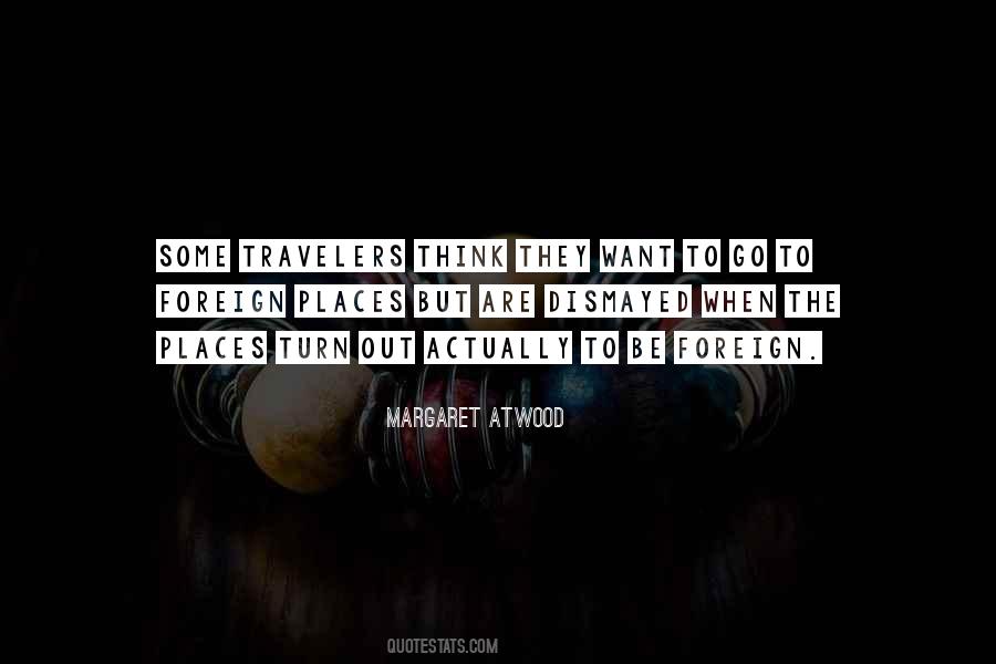 Quotes About Foreign Travel #702561