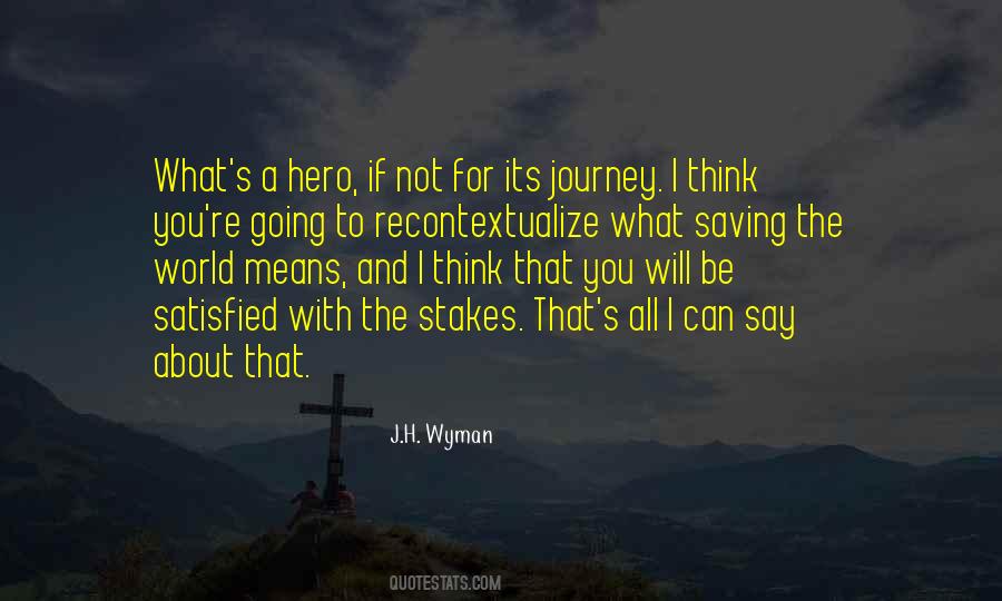 Quotes About Hero's Journey #779951