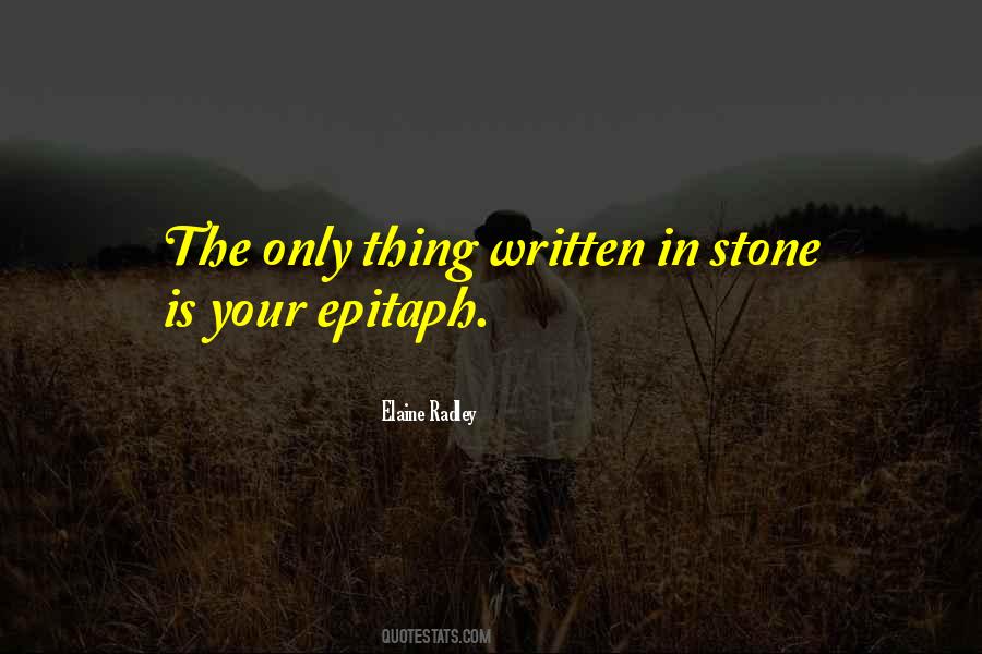 Quotes About Written In Stone #1869537