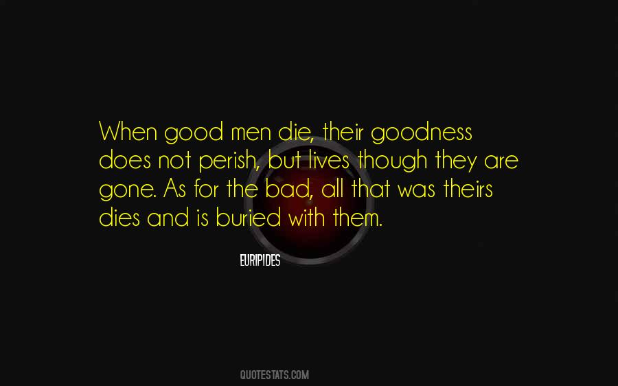 Men Are Good Quotes #149881