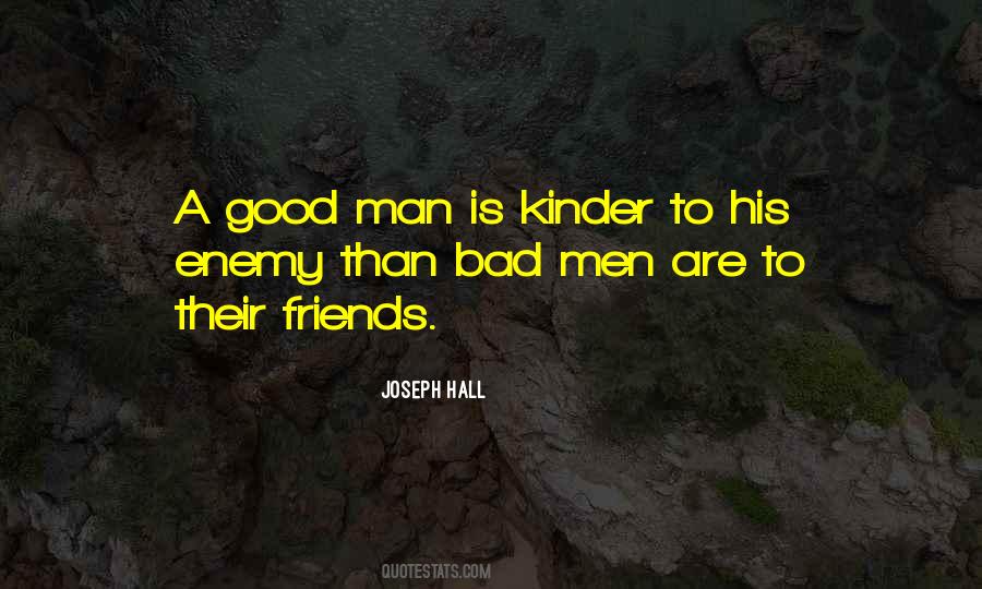 Men Are Good Quotes #76945