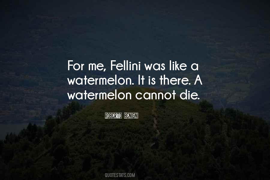 Quotes About Fellini #1427534
