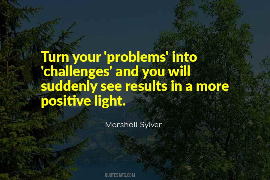 Quotes About Positive Results #1059079