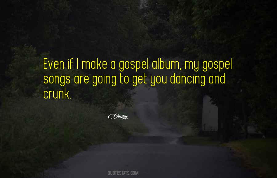 Quotes About Gospel Songs #71930