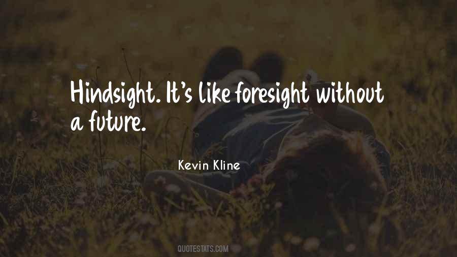 Quotes About Foresight #191222