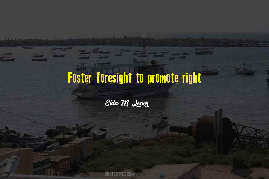 Quotes About Foresight #357533