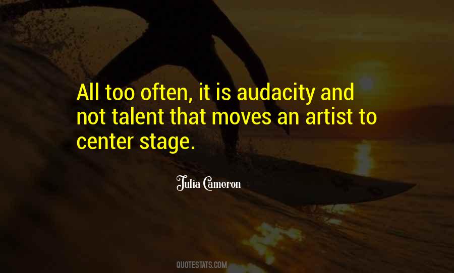 Quotes About Center Stage #1233278
