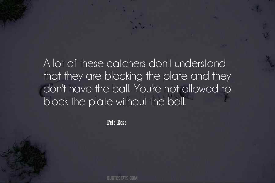 Quotes About Catchers #1126027