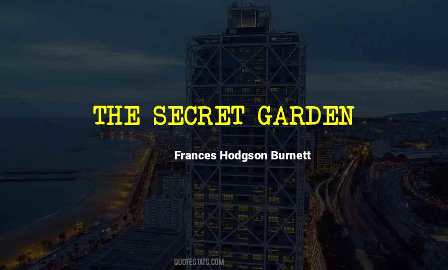 Quotes About A Secret Garden #405739