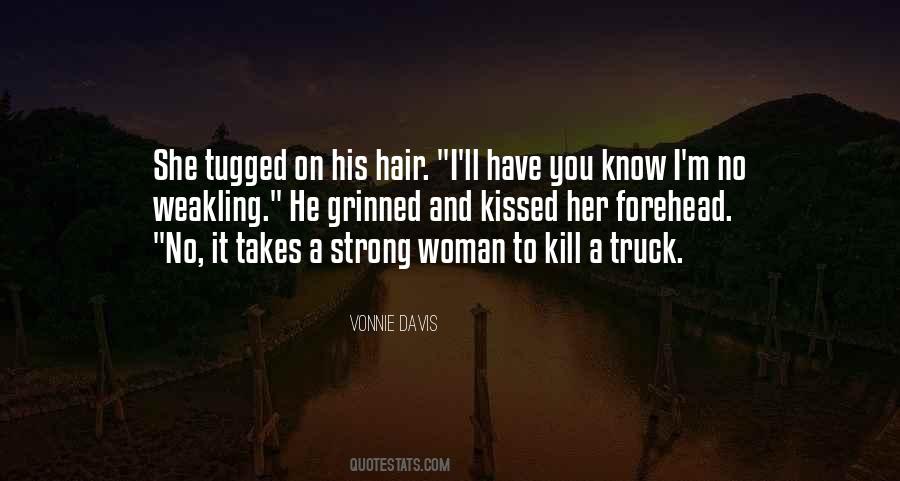 Woman I Know Quotes #194028