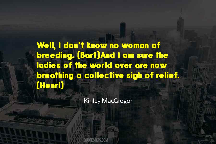 Woman I Know Quotes #195475