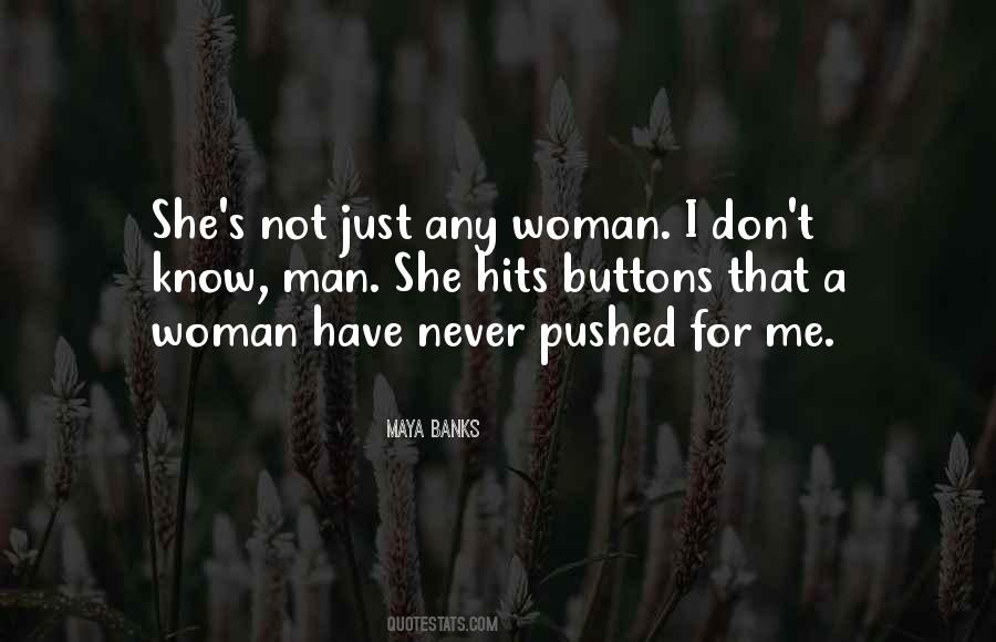 Woman I Know Quotes #92396