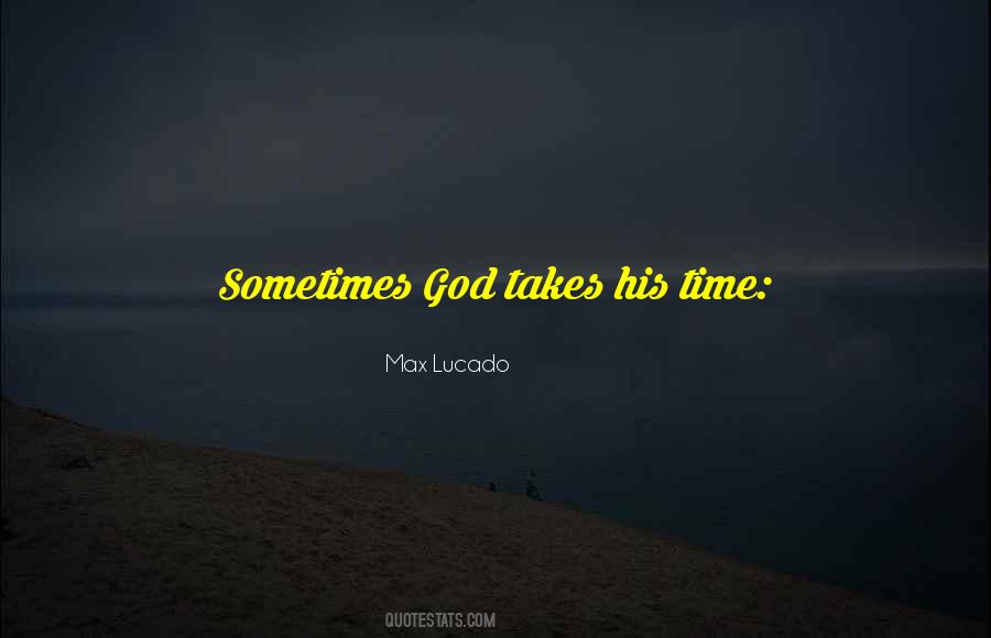 God Takes Quotes #1381912