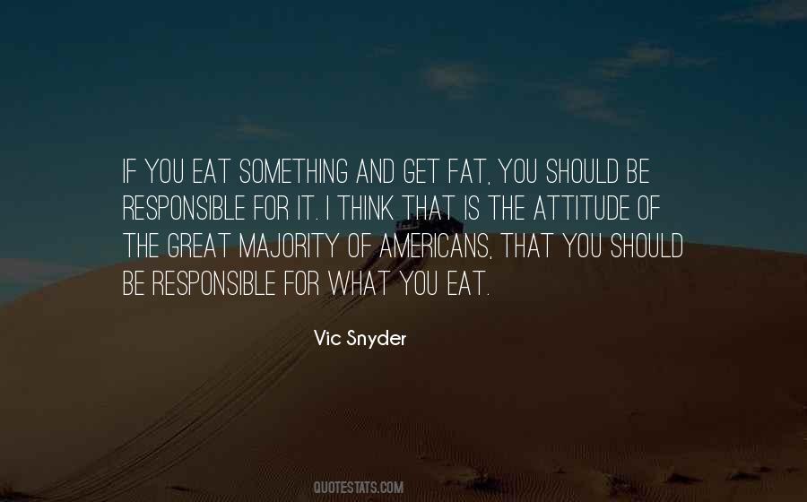 Quotes About What You Eat #1017138