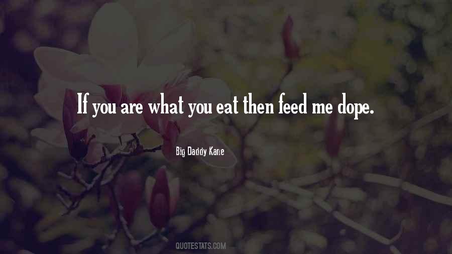 Quotes About What You Eat #1761446