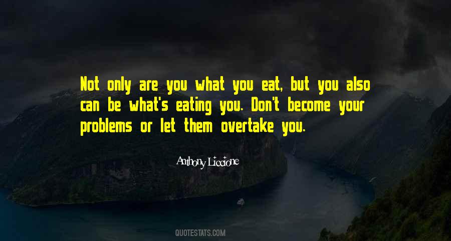 Quotes About What You Eat #37961