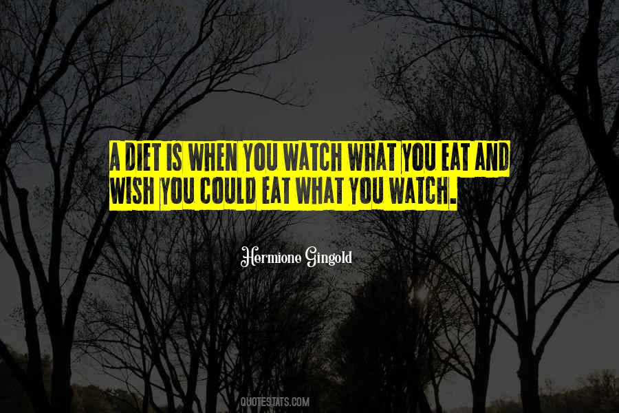 Quotes About What You Eat #775215
