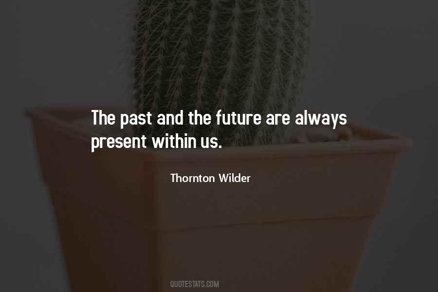 Past And The Future Quotes #1395693