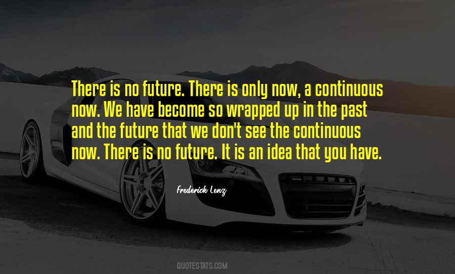 Past And The Future Quotes #1728942