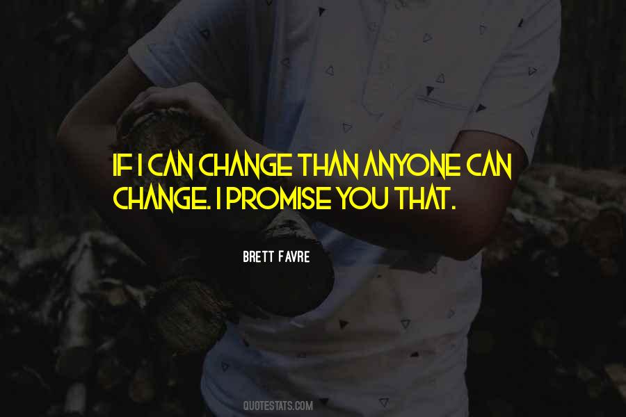 Quotes About Anyone Can Change #1641334