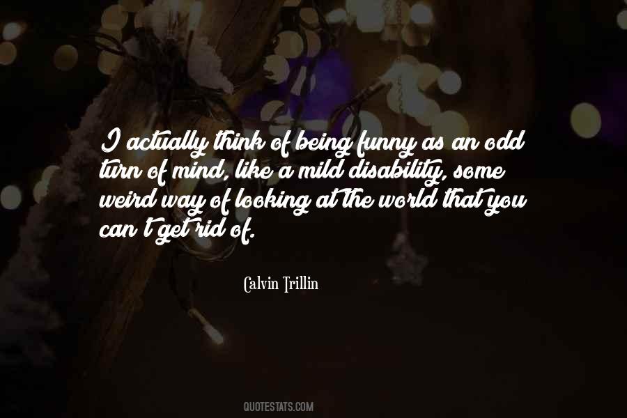 Quotes About Being Weird #237630