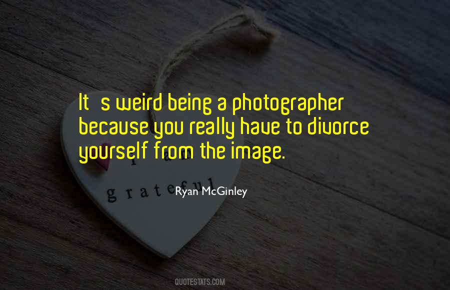 Quotes About Being Weird #372369