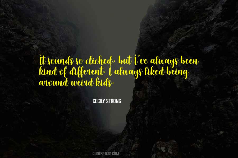 Quotes About Being Weird #4227